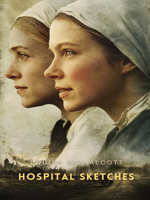 Title details for Hospital Sketches by Louisa May Alcott - Available